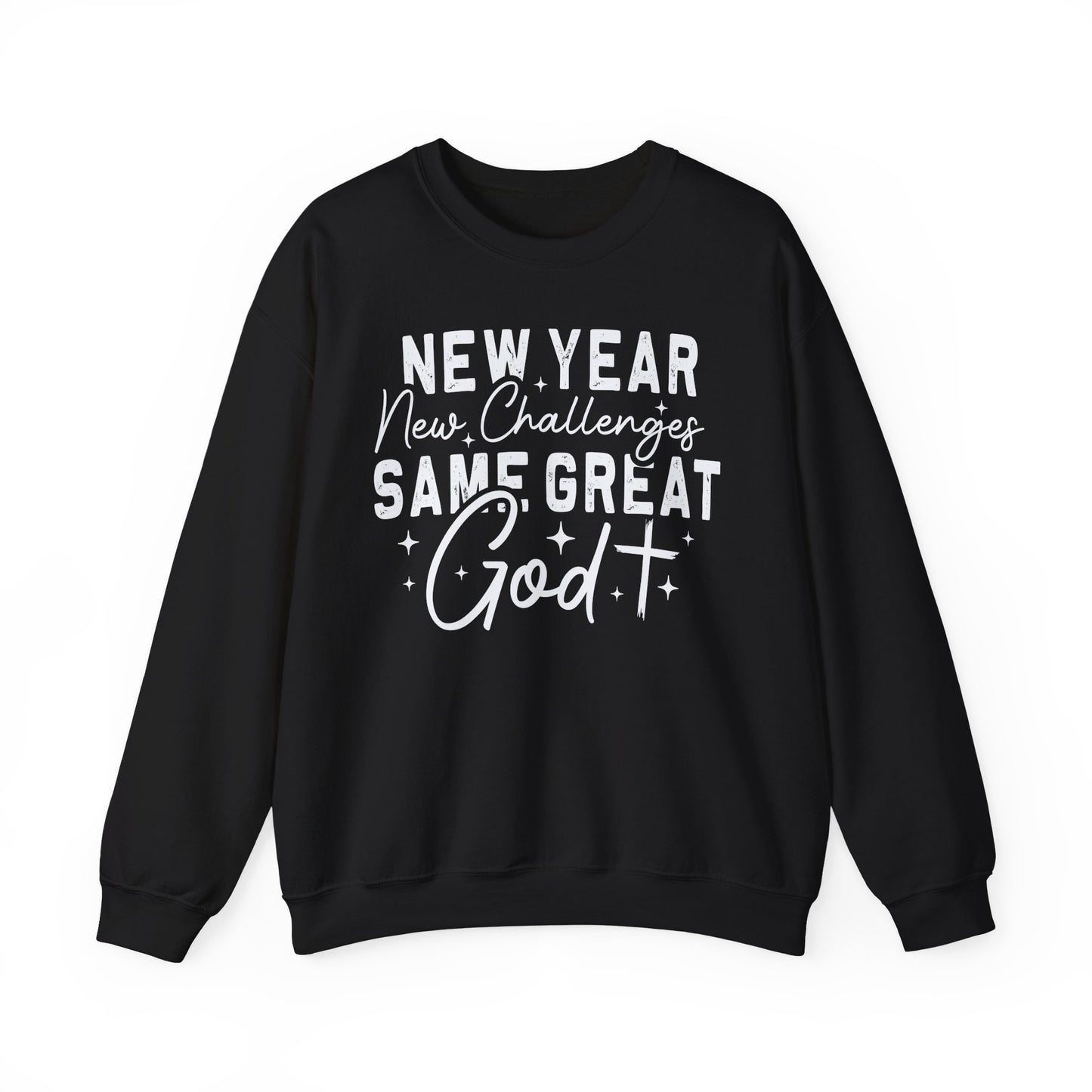 New Year, New Challenges, Same Great God Crewneck