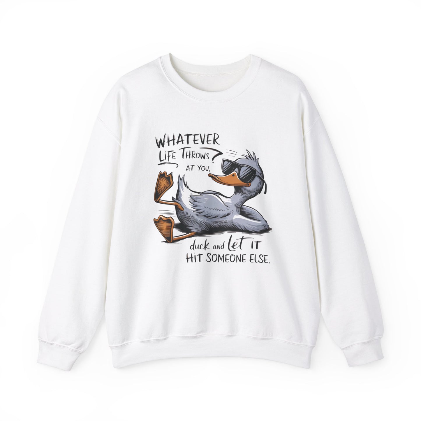 Whatever Life Throws at You Funny Crewneck