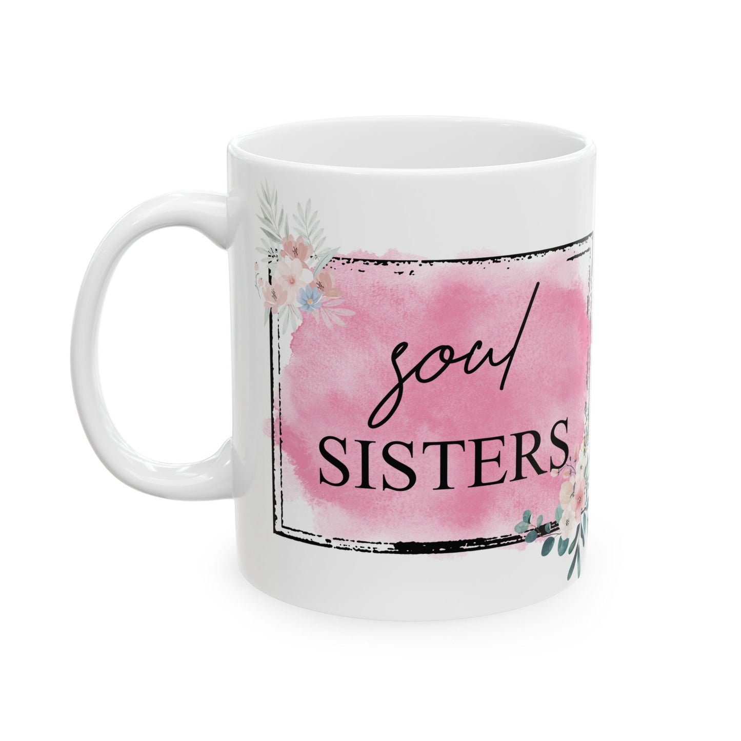 Soul Sisters Ceramic Mug