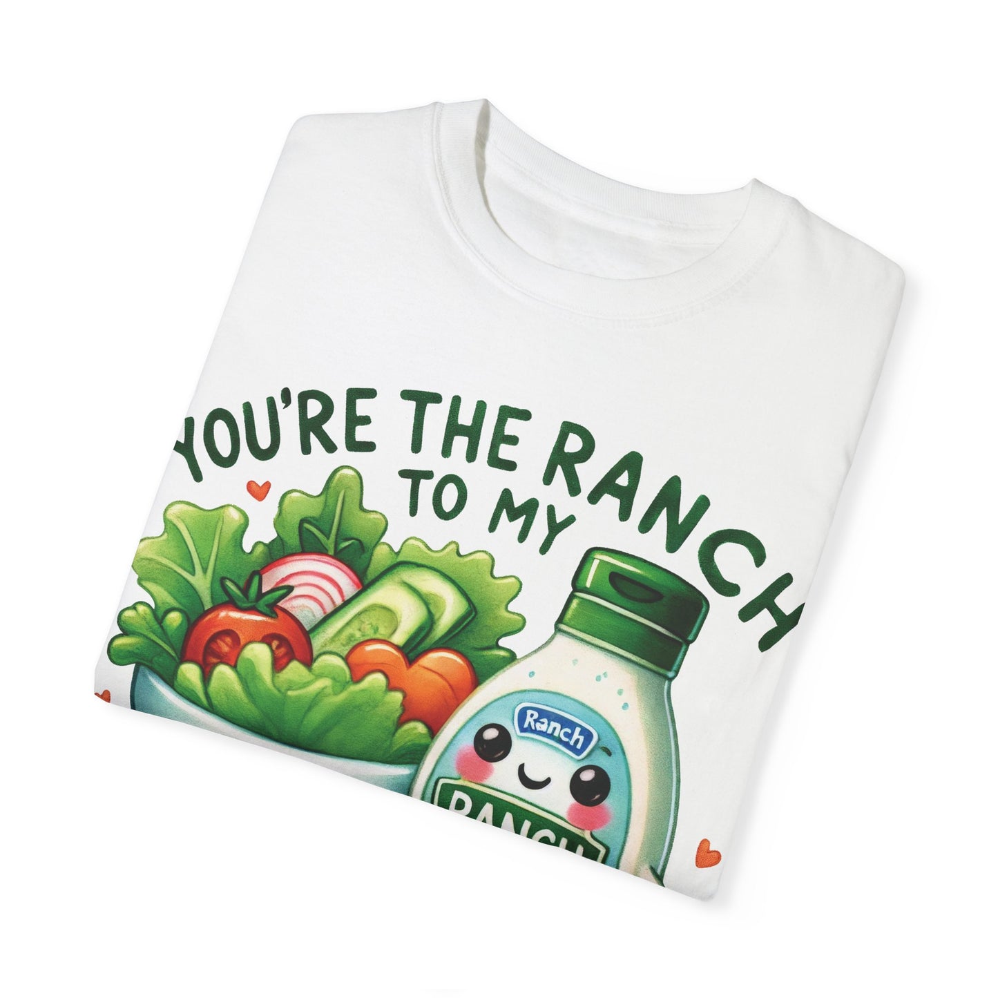 Ranch to my Salad T-shirt