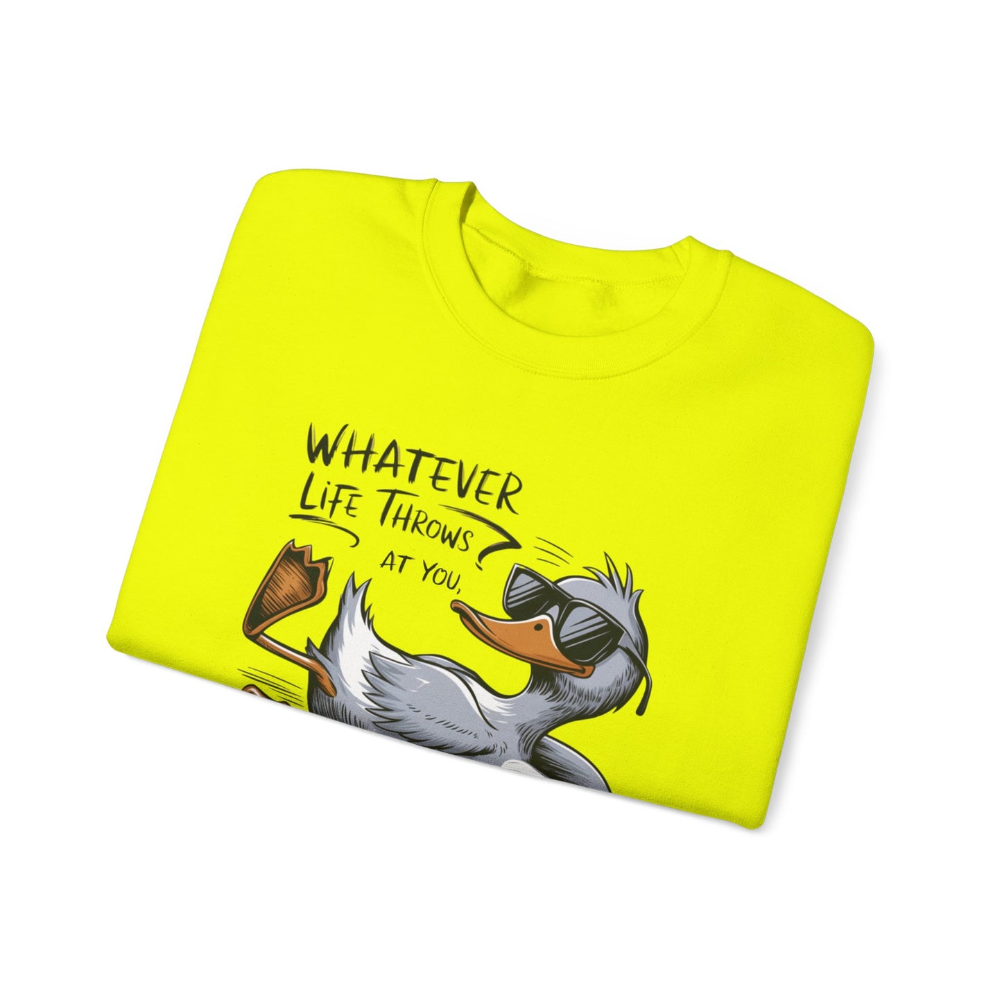 Whatever Life Throws at You Funny Crewneck