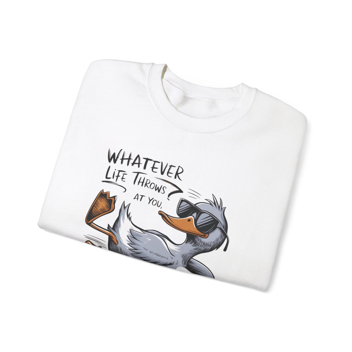 Whatever Life Throws at You Funny Crewneck