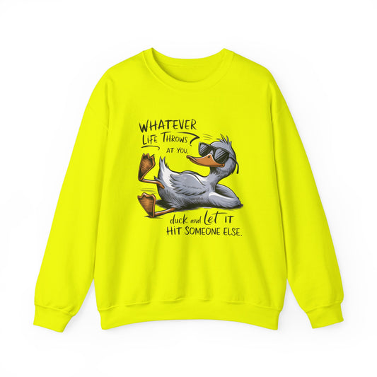 Whatever Life Throws at You Funny Crewneck