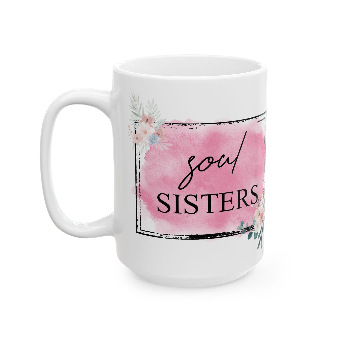 Soul Sisters Ceramic Mug