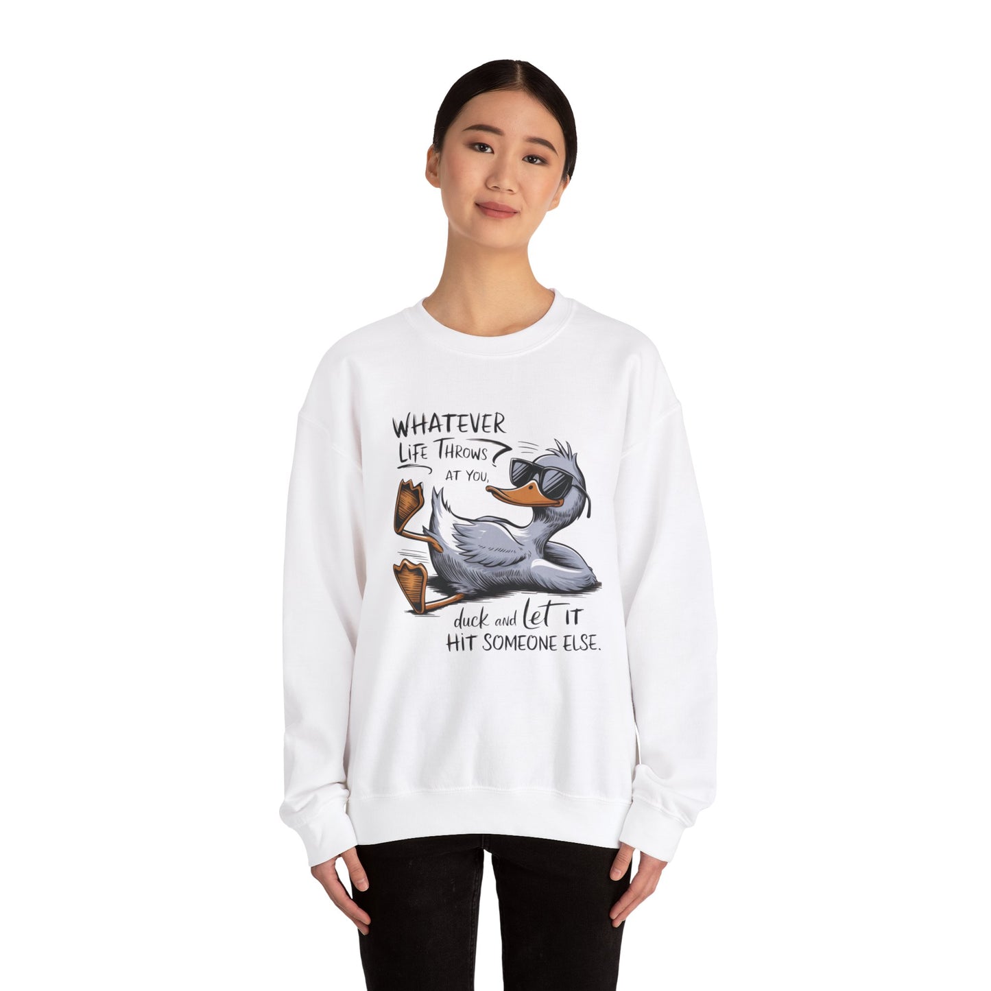 Whatever Life Throws at You Funny Crewneck