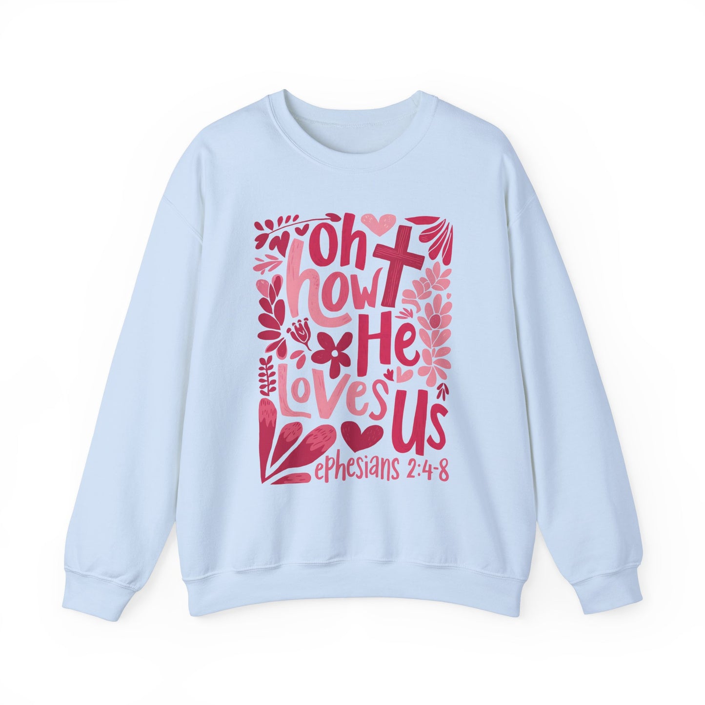 Oh How He Loves Us Crewneck