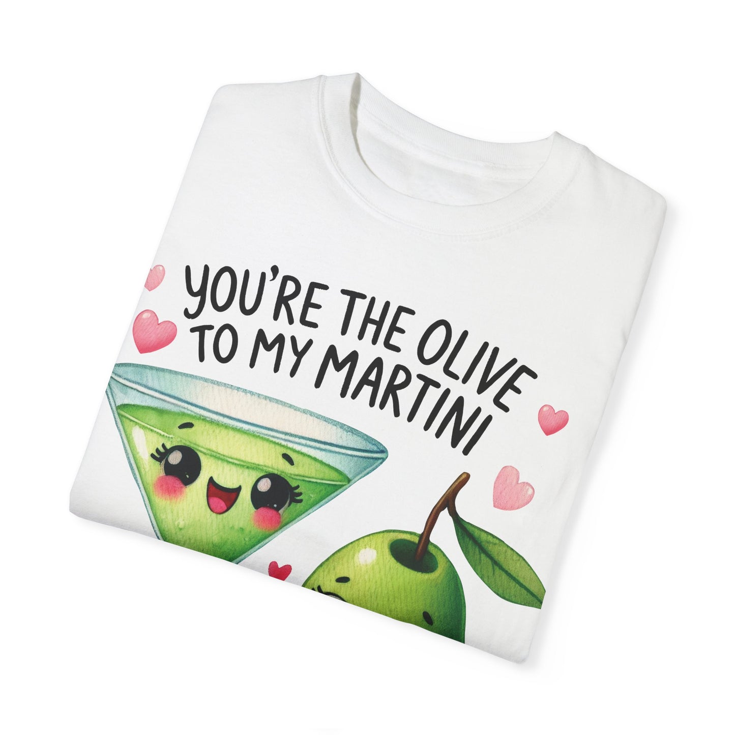 Olive to my Martini T-shirt