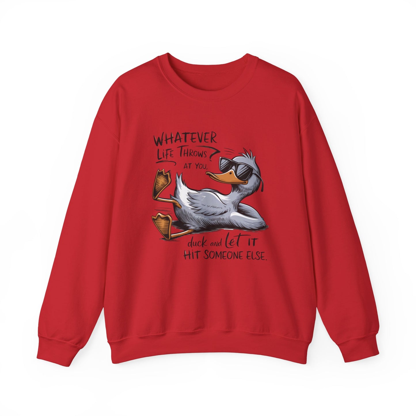 Whatever Life Throws at You Funny Crewneck